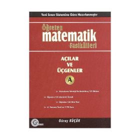 AÇILAR VE ÜÇGENLER ÖĞRETEN MATEMATIK FASIKÜLLERI - GÜRAY KÜÇÜK