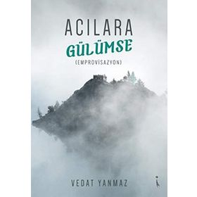 Acılara Gülümse - Vedat Yanmaz