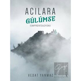 Acılara Gülümse - Vedat Yanmaz