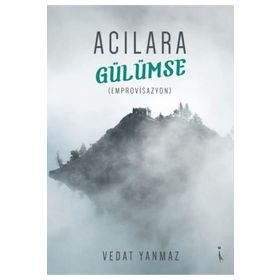 Acılara Gülümse - Vedat Yanmaz