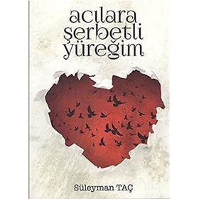 Acılara Şerbetli Yüreğim