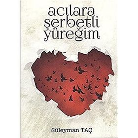 Acılara Şerbetli Yüreğim