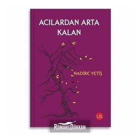 Acılardan Arta Kalan - Halil Durmuş