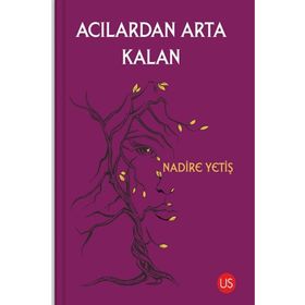 Acılardan Arta Kalan - Halil Durmuş