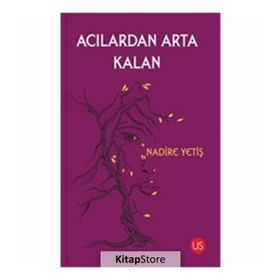 Acılardan Arta Kalan - Halil Durmuş