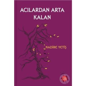 Acılardan Arta Kalan - Halil Durmuş