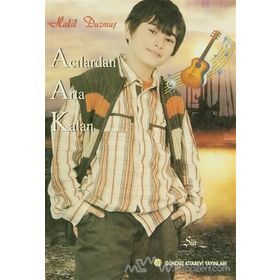 Acılardan Arta Kalan - Halil Durmuş