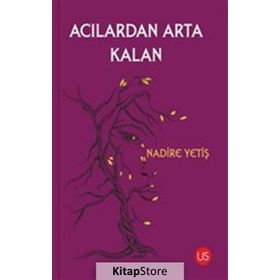 Acılardan Arta Kalan - Halil Durmuş