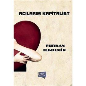 Acılarım Kapitalist - Furkan Tekdemir