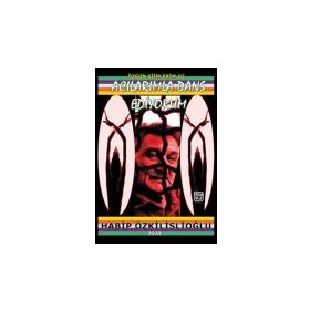 Acılarımla Dans Ediyorum - Habip Özkilislioğlu