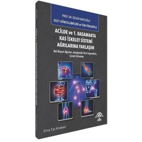Acilde ve 1. Basamakta Kas İskelet Sistemi Ağrılarına Yaklaşım - Ema Tıp Kitabevi