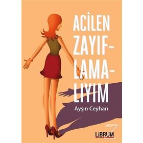 Acilen Zayıflamalıyım - Ayşın Ceyhan