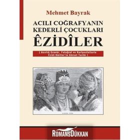Acılı Coğrafyanın Kederli Çocukları Ezidiler - tek uzm mehmet bayrak