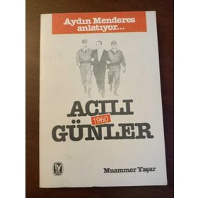 ACILI GÜNLER 1960 AYDIN MENDERES ANLATIYOR... - MUAMMER YAŞAR