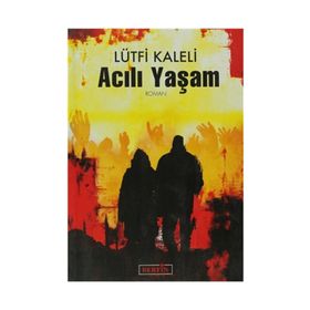 ACILI YAŞAM - LÜTFİ KALELI