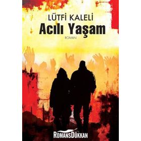 ACILI YAŞAM - LÜTFİ KALELI
