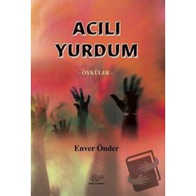 Acılı Yurdum - Enver Önder