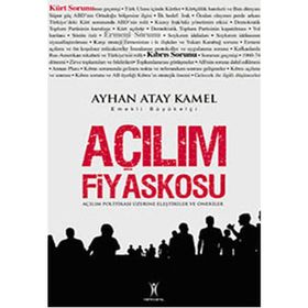 AÇILIM FIYASKOSU AÇILIM POLİTİKALARI ÜZERİNE ELEŞTİRİLER VE ÖNERİLER - AYHAN ATAY KAMEL
