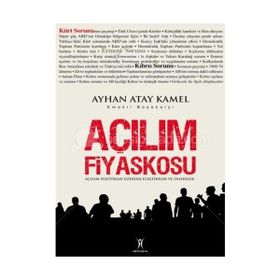 AÇILIM FIYASKOSU AÇILIM POLİTİKALARI ÜZERİNE ELEŞTİRİLER VE ÖNERİLER - AYHAN ATAY KAMEL