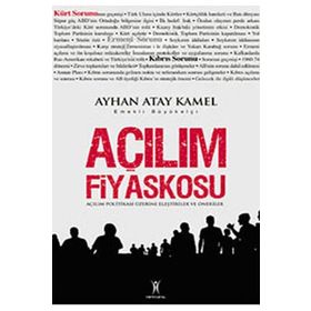 Açılım Fiyaskosu - Ayhan Atay Kamel - Yeniyüzyıl Yayınları
