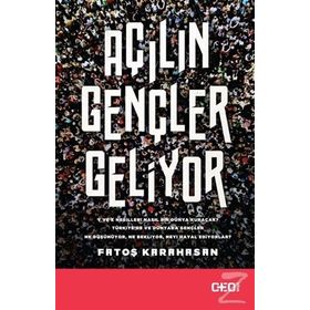Açılın Gençler Geliyor - Fatoş Karahasan