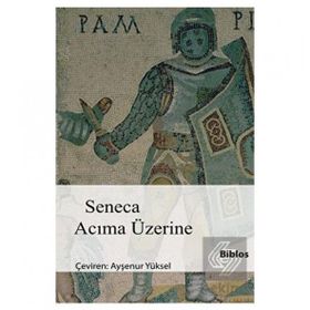 Acıma Üzerine - L. A. Seneca