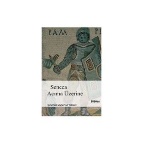 Acıma Üzerine - L. A. Seneca