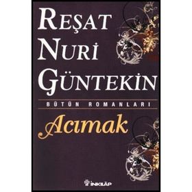 Acımak Yazar - Reşat Nuri Güntekin