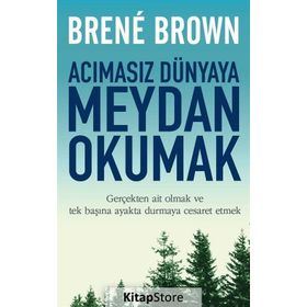 Acımasız Dünyaya Meydan Okumak - Brene Brown