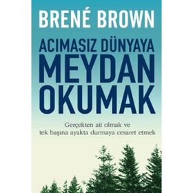 Acımasız Dünyaya Meydan Okumak - Brene Brown