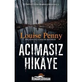 Acımasız Hikaye - Louise Penny