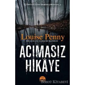 Acımasız Hikaye - Louise Penny