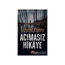 Acımasız Hikaye - Louise Penny