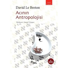 ACININ ANTROPOLOJISI - DAVID LE BRETON