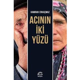 Acının İki Yüzü - Kamran Erkaçmaz