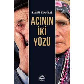 Acının İki Yüzü - Kamran Erkaçmaz