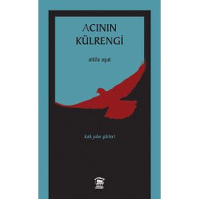 Acının Külrengi - Attila Aşut