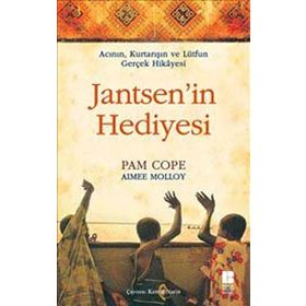 ACININ, KURTARIŞIN VE LÜTFUN GERÇEK HIKAYESI JANTSEN'IN HEDIYESI - PAME COPE