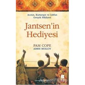 ACININ, KURTARIŞIN VE LÜTFUN GERÇEK HIKAYESI JANTSEN'IN HEDIYESI - PAME COPE