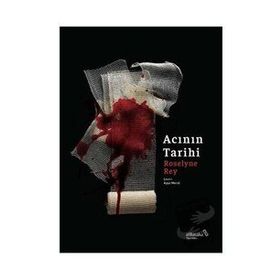 Acının Tarihi - Roselyne Rey