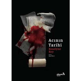 Acının Tarihi - Roselyne Rey