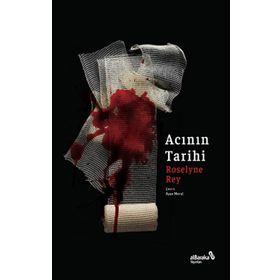 Acının Tarihi - Roselyne Rey