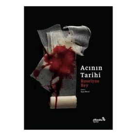 Acının Tarihi - Roselyne Rey