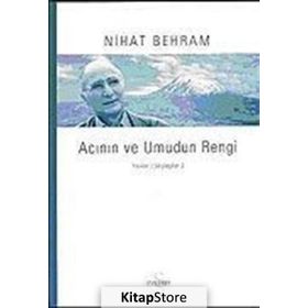 ACININ VE UMUDUN RENGI - NIHAT BEHRAM