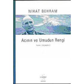 ACININ VE UMUDUN RENGI - NIHAT BEHRAM
