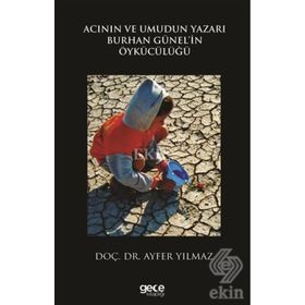 Acının ve Umudun Yazarı Burhan Günel'in Öykücülüğü - Ayfer Yılmaz