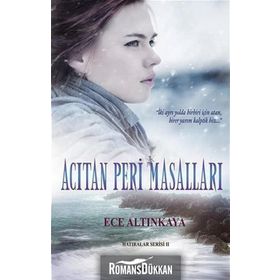 Acıtan Peri Masalları - Ece Altınkaya