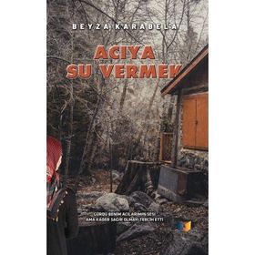 Acıya Su Vermek Beyza Karabela