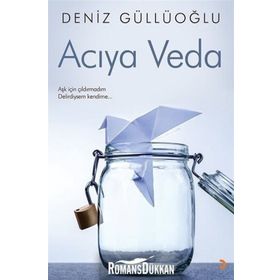 Acıya Veda - Deniz Güllüoğlu