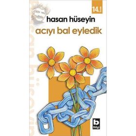 Acıyı Bal Eyledik - Hasan Hüseyin